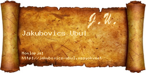 Jakubovics Ubul névjegykártya